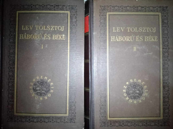 Lev Tolsztoj (??? ???????) - Hbor s bke 1-4. - teljes m, kt ktetes kiadsban. (????? ? ???)