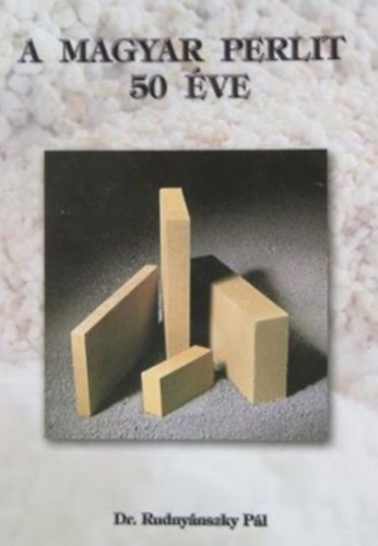 Dr. Rudny�nszky P�l - A magyar perlit 50 �ve - CD-vel (dedik�lt p�ld�ny)