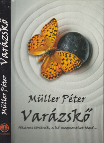 Mller Pter - Varzsk - Akrmi trtnik, a k megment tged