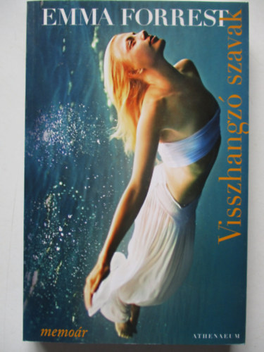 Emma Forrest - Visszhangzó szavak