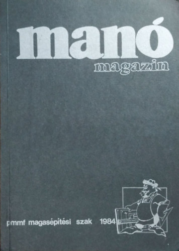 Sle Katalin (szerk.), Polgr Tibor (szerk.) - Man Magazin 1984