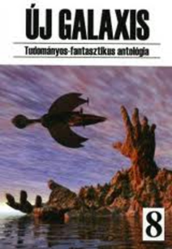 Ambrus Attila Jzsef (szerk.) - j Galaxis 8. (Tudomnyos-fantasztikus antolgia)