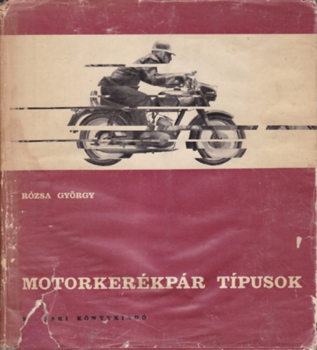 Rzsa Gyrgy - motorkerkpr tpusok