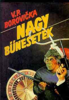 V. P. Borovicka - Nagy bűnesetek