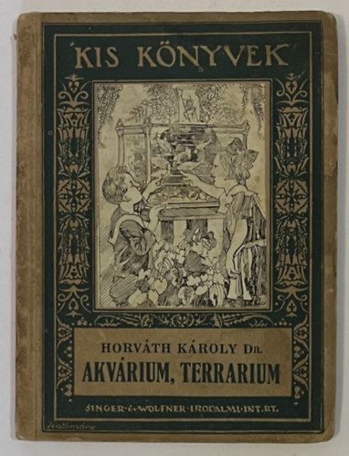 Horvth Kroly - Akvrium, terrrium (1926)