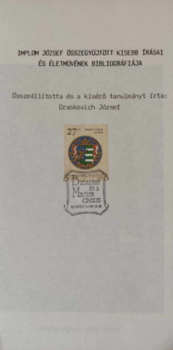 Draskovich J�zsef (szerk.) - Implom J�zsef �sszegy�jt�tt kisebb �r�sai �s �letm�v�nek bibliogr�fi�ja