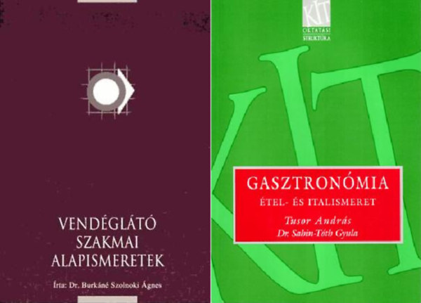 Dr. Burkn Szolnoki gnes, Tasor A.-Sahin-Tth Gy. - Vendglt szakmai alapismeretek + Gasztronmia TEL- S ITALISMERET ( 2 ktet )