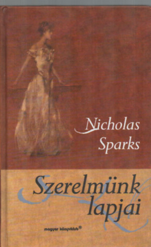 Nicholas Sparks - Szerelmünk lapjai