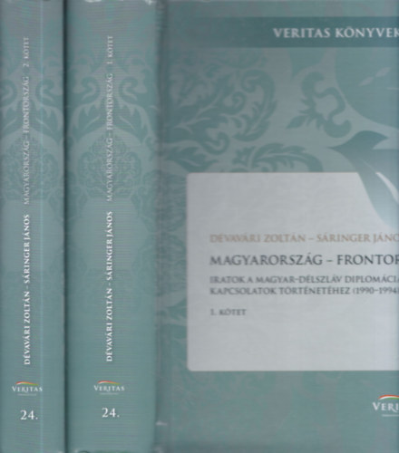 D�vav�ri Zolt�n, S�ringer J�nos - Magyarorsz�g - Frontorsz�g I-II. (Iratok a magyar-d�lszl�v diplom�ciai kapcsolatok t�rt�net�hez (1990-1994))