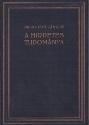 Dr. Szab Lszl - A hirdets tudomnya