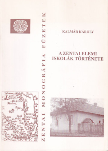 Kalm�r K�roly - a zentai elemi iskol�k t�rt�nete