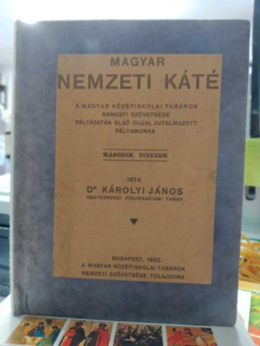 Dr. K�rolyi J�nos - Magyar Nemzeti K�t� - A magyar k�z�piskolai tan�rok nemzeti ...