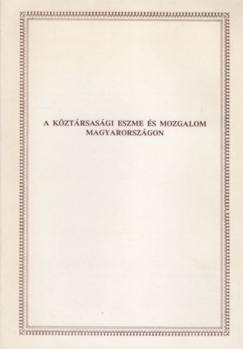 P�l�skei Ferenc (szerk.) - A k�zt�rsas�gi eszme �s mozgalom Magyarorsz�gon