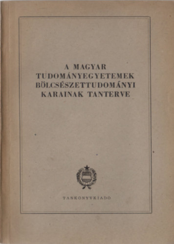 A magyar tudomnyegyetemek blcsszettudomnyi karainak tanterve