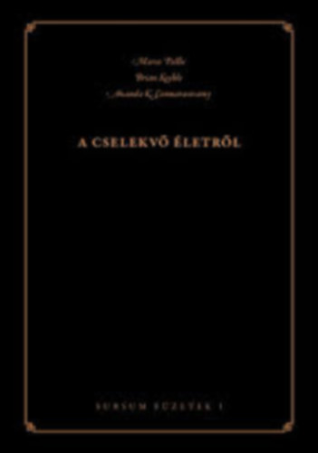 Marco Pallis, Brian Keeble, Ananda K. Coomaraswamy - A cselekv letrl