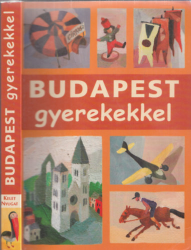Farkas Zoltán, Sós Judit, Mészáros Mária - Budapest gyerekekkel
