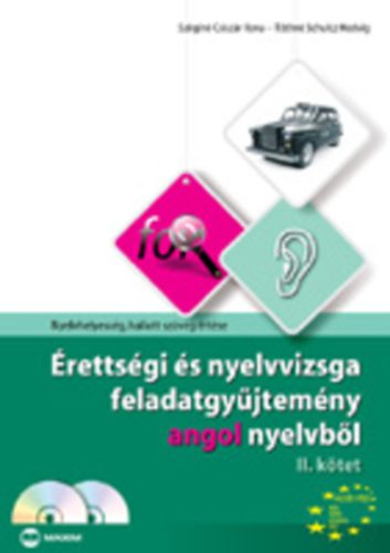 Szgin Csiszr Ilona; Tthn Schulcz Hedvig - rettsgi s nyelvvizsga feladatgyjtemny angol nyelvbl II. ktet