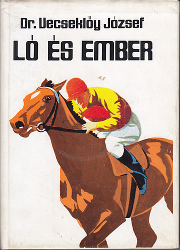 Dr. Vecsekl�y J�zsef - L� �s az ember