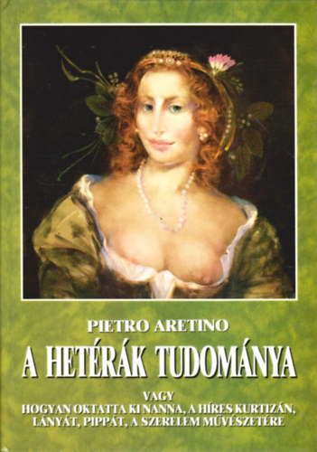 Pietro Aretino - A het�r�k tudom�nya