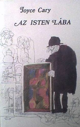 Joyce Cary - Az isten lába