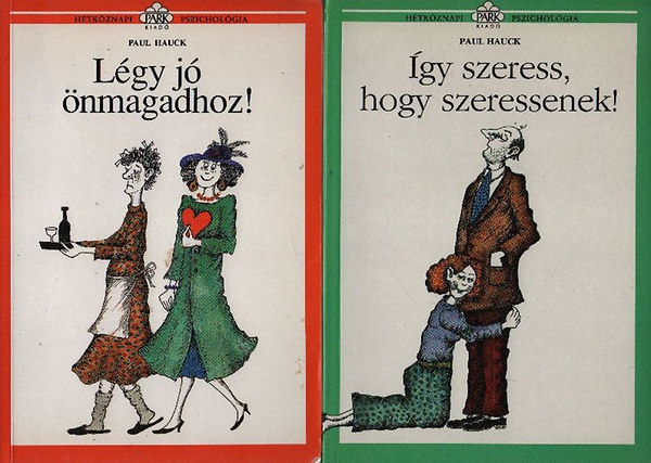 Paul Hauck - Így szeress, hogy szeressenek! + Légy jó önmagadhoz! (Hétköznapi pszichológia) - 2 kötet