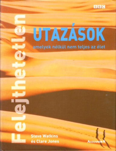 Watkins, Steve; Jones, Clare - Felejthetetlen utazsok