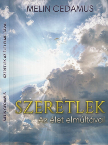 Melin Cedamus - Szeretlek - Az élet elmúltával