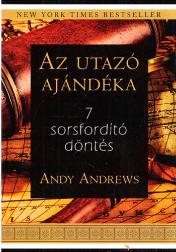 Andy Andrews - Az utazó ajándéka