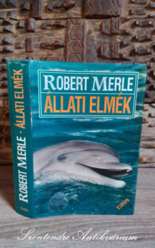 Robert Merle, Rz dm (ford.) - llati elmk (Un animal dou de raison) - Rz dm fordtsban 2005-s kiads (sajt kppel!)