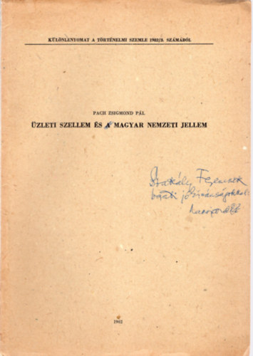 Pach Zsigmond Pl - zleti szellem s magyar nemzeti jellem - dediklt -  Klnlenyomat
