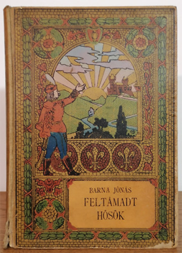 Barna Jónás - Feltámadt hősök