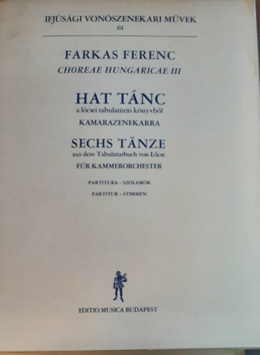 Farkas Ferenc - Hat t�nc - a l�csei tabulat�r�s k�nyvb�l kamarazenekarra