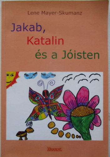Lene Mayer-Skumanz - Jakab, Katalin s a Jisten