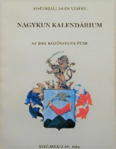 Dr. Kiss Klmnn - Nagykun kalendrium az 1994. kznsges vre