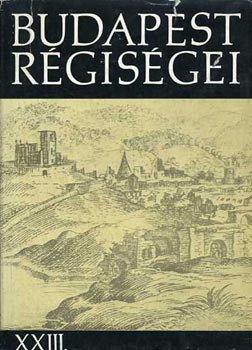 Tarj�nyi S�ndor (szerk.) - Budapest r�gis�gei XXIII.