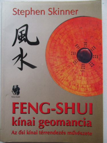 Stephen Skinner - Feng-Shui k�nai geomancia