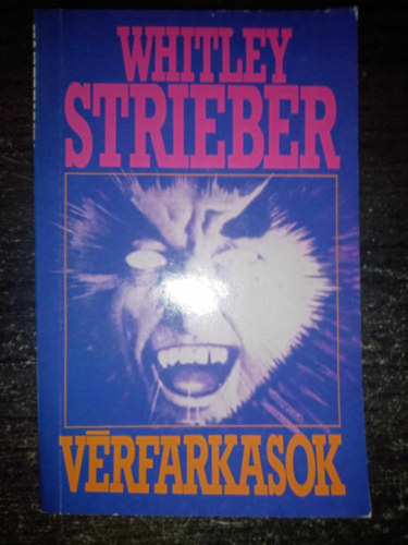 Strieber Whitley, Whitley Strieber, Sznt Judit (szerk.), Greguss Ferenc (ford.) - Vrfarkasok (The Wolfen) - Greguss Ferenc fordtsban