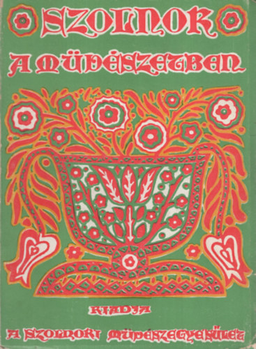Ifj. Gonda B�la (szerk.) - Szolnok a m�v�szetben