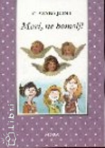 G. Szabó Judit - Mari, ne bomolj!