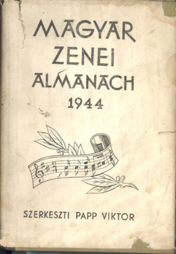 Papp Viktor (szerk.) - Magyar zenei almanach 1944