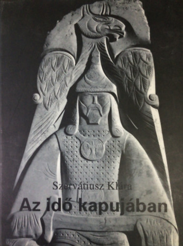 Szervtiusz Klra - Az id kapujban