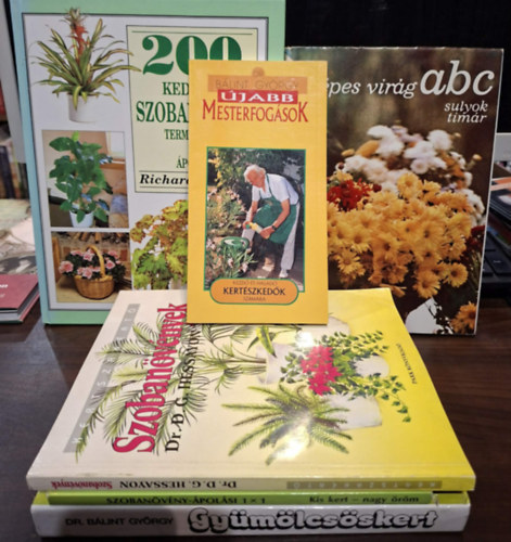 B�lint Gy�rgy Dr., Elisabeth Manke, Dr. D.G. Hessayon, T�m�r Zsuzsa Sulyok M�ria, Richard Gilbert - 6 kert�szeti k�nyv, K�NYVMENT� AJ�NLAT: �jabb mesterfog�sok kezd� �s halad� kert�szked�k sz�m�ra, Szoban�v�ny�pol�si 1x1, Szoban�v�nyek - Kertszak�rt�, Gy�m�lcs�skert, K�pes vir�g ABC, 200 kedvelt szoban�v�ny termeszt�se