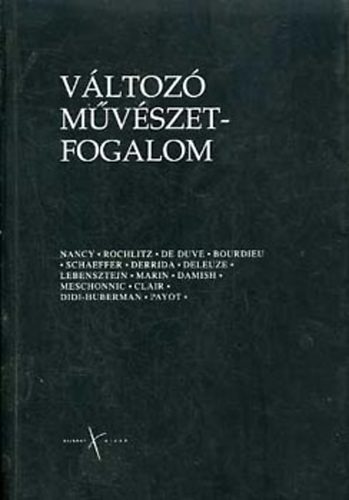 Hzas Nikoletta (szerk.) - Vltoz mvszetfogalom (Kortrs frankofon mvszetelmlet)