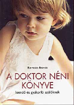 Dr. Kov�cs �gnes - A doktor n�ni k�nyve leend� �s gyakorl� sz�l�knek