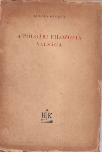 LUKCS GYRGY - A polgri filozfia vlsga