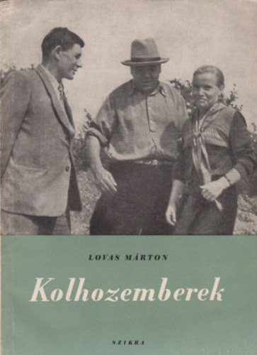 Lovas Mrton - Kolhozemberek