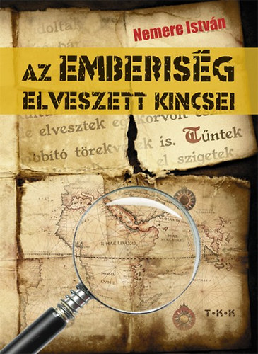 Nemere István - Az emberiség elveszett kincsei