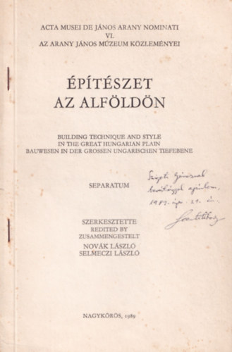 Szenti Tibor, Dr. Novk Lszl (szerk.), Selmeczi Lszl - ptszet az Alfldn - Dediklt - Klnlenyomat