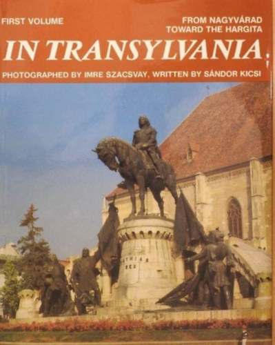 Imre Szacsvay-Sndor Kicsi - In Transylvania I-III.