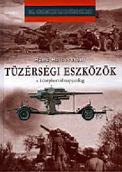 Hans Halberstadt - T�z�rs�gi eszk�z�k a k�z�pkort�l napjainkig